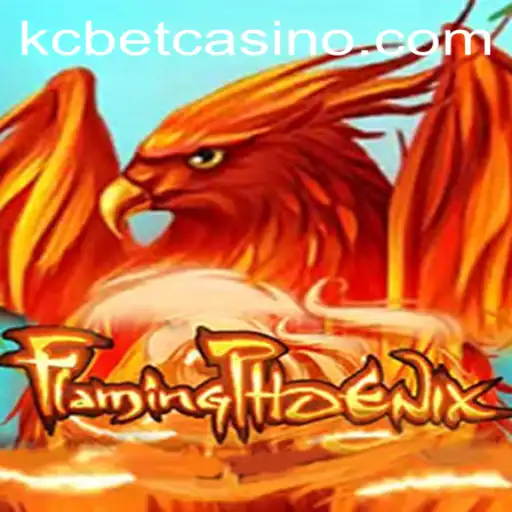 Exploring the Thrilling World of FlamingPhoenix with KCBET