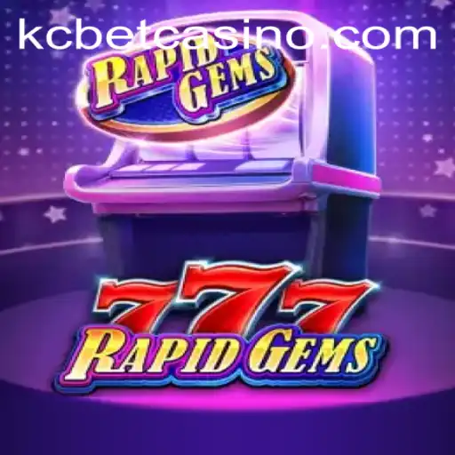 Unveiling RapidGems777: A Thrilling New Casino Experience at KCBET